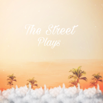 The street plays