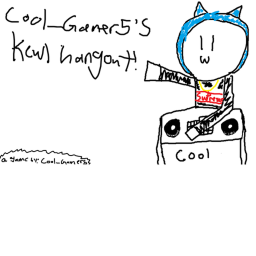 Cool_Gamer5's Kewl  Hangout