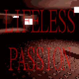 lifeless passion [PSYCHOLOGICAL HORROR]