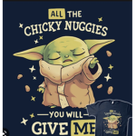 Chicky nuggies+ baby yodas