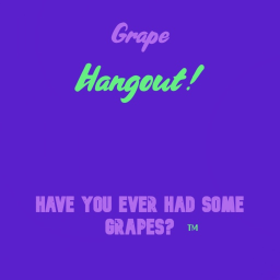Grape Hangout