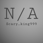 N/A scary_king999