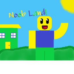Noob land! (Work in progress)