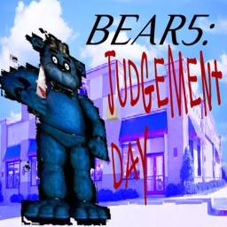 BEAR5: JUDGEMENT DAY (V0.79)