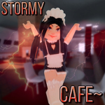 Stormy Cafe~