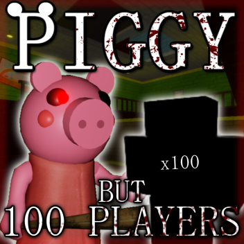 Piggy but It's 100 Players: Edición Clásica