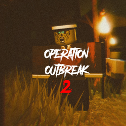 Operation Outbreak 2 (CODE: REUPLOAD)