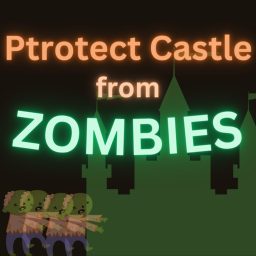 PCZ(Protect Castle from Zombies