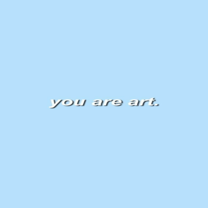 blue aesthetic quote you are art Roblox decal