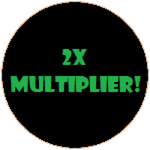 2x Multiplier!
