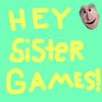 Hey Sister Games