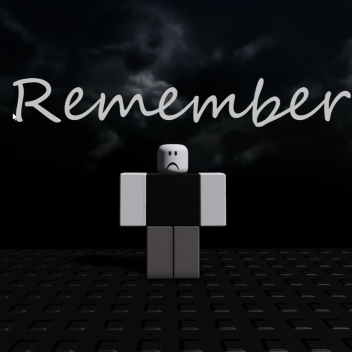 Remember