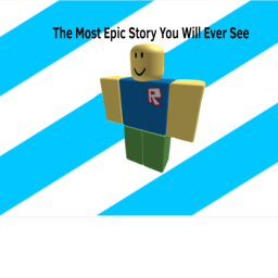 The Most Epic Story You Will Ever See