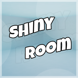Shiny Room!