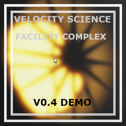 Velocity Science Facility Complex [late-beta]