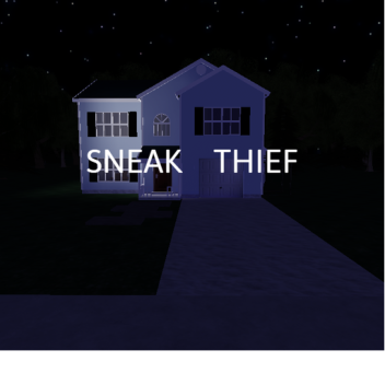 Sneak Thief (House)