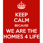Homies for life.