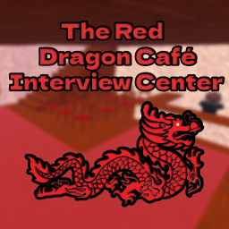 The Red Dragon Cafe Interview Center