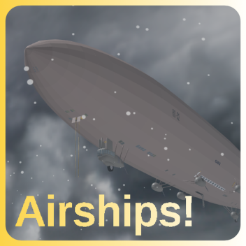 Airships! [Read Desc]