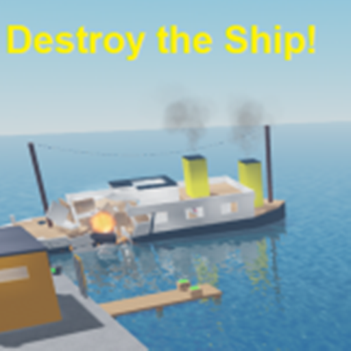Destroy The Ship Pre-Revamp official Roblox game thumbnail