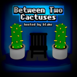 Between Two Cactuses