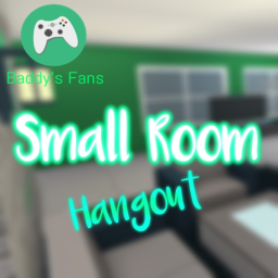 Baddy's Fan's Hangout (Small Room)