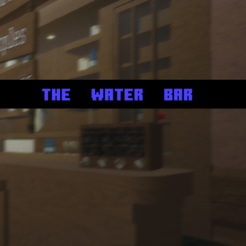 The Water Bar [Showcase]