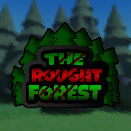 The Rought Forest [STORY]