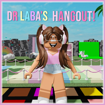 Dr laba's Hangout! 🌈