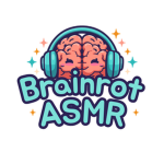 Brainrot ASMR