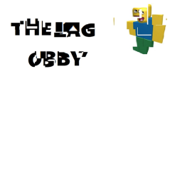 The Lag Obby
