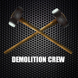 Demolition Crew!