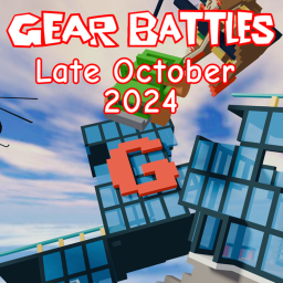 Gear Battles Late-October 2024