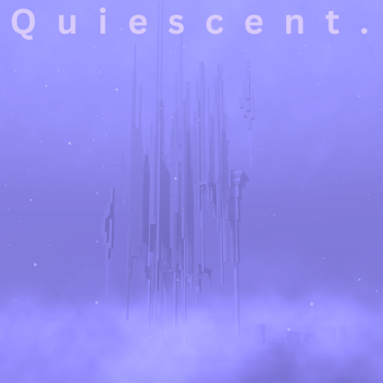 Quiescent