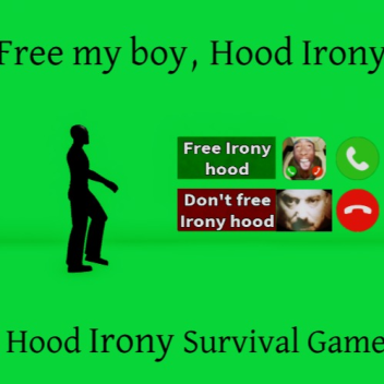 Free Hood Irony: survival game