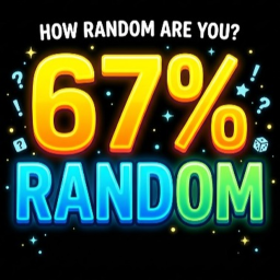 🥑Are you Random?!🔥