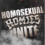 Homosexual Homies Unite