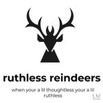 Ruthless reindeers