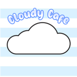 The Cloudy Cafe!