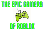 The Epic Gamers of RobIox