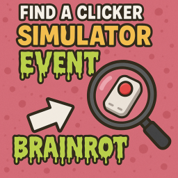[Brainrot Event✨] Find a clicker simulator event!