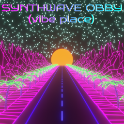 [VIBE] Synthwave / Retrowave OBBY