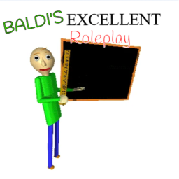 Baldi’s Excellent RolePlay [REVAMP]