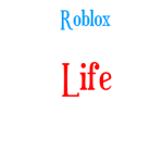 RFL:Roblox For Life