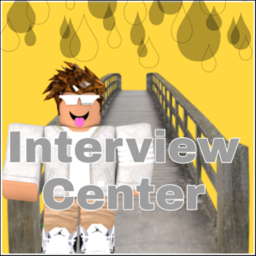 | W.I.P | Interview Center!