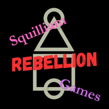 [NG] Squilliam Games; Rebellion