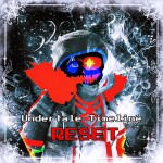 [💫 OMNI 404 + GODITY] Undertale: Timeline Reset