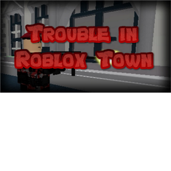 ¡Problemas en Roblox Town!