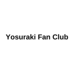 yosuraki fan club