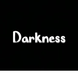 Darkness